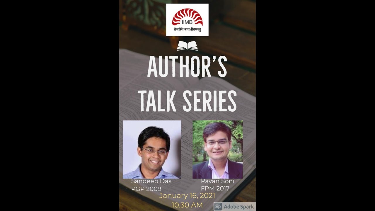 IIMB Alumni Author Talk Series- Sandeep Das, PGP 2009 and Pavan Soni, FPM 2017