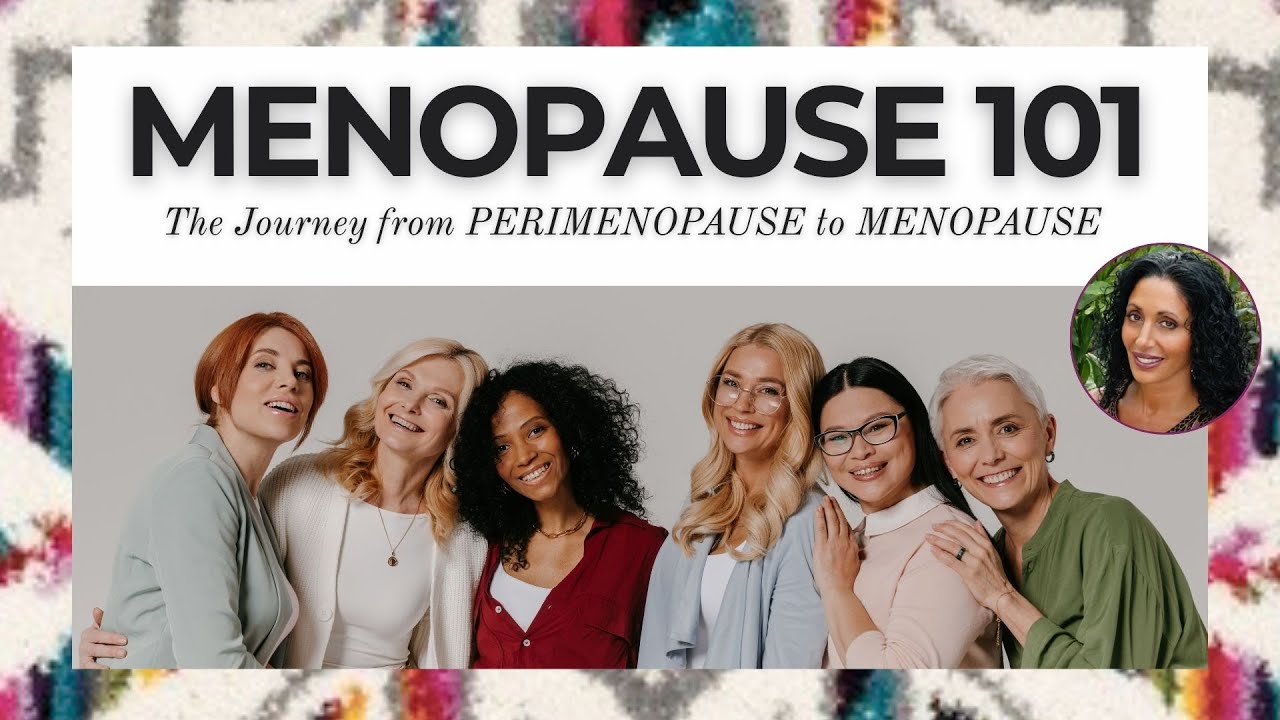 Menopause 101: Your Guide from Perimenopause Menopause | Natural Hormone Balance Explained