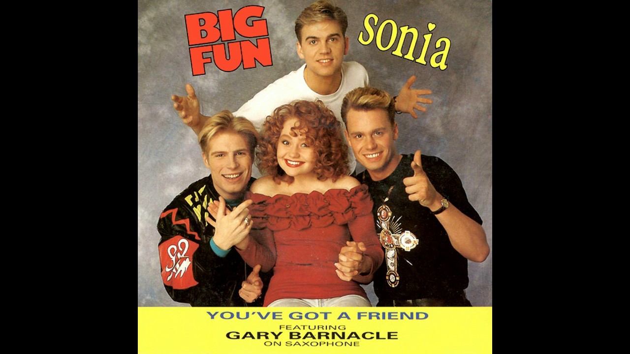 ♪ Big Fun & Sonia Feat. Gary Barnacle - You've Got A Friend (Extended Version)