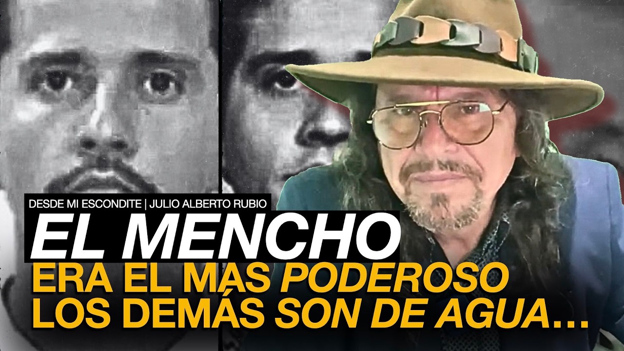 EL MENCHO ERA EL MAS PODEROSO, LOS DEMÁS SON DE AGUA…