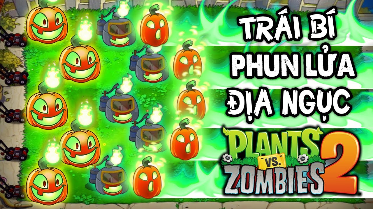 PLANTS AND ZOMBIE 2 - TẬP 53 | SỨC MẠNH KINH KHỦNG CỦA BÍ NGÔ ĐỊA NGỤC BIẾT PHUN LỬA GIÁ = BÁT PHỞ