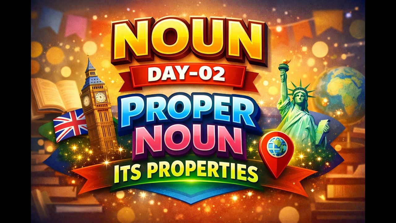 Proper Noun Explained Clearly | Its Properties & Rules | 12th basic English Grammar Day-02