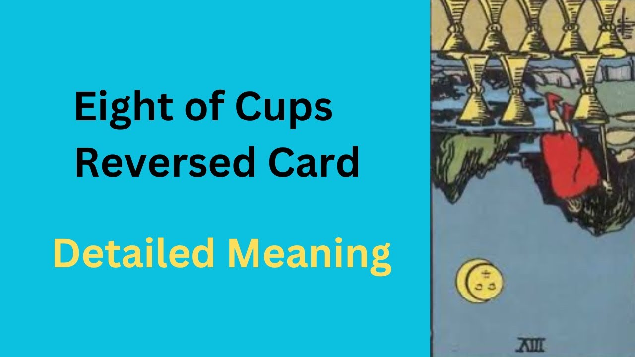 Eight of Cups &mdash; Reversed Card Meaning || Learn Tarot With Nidhi ||