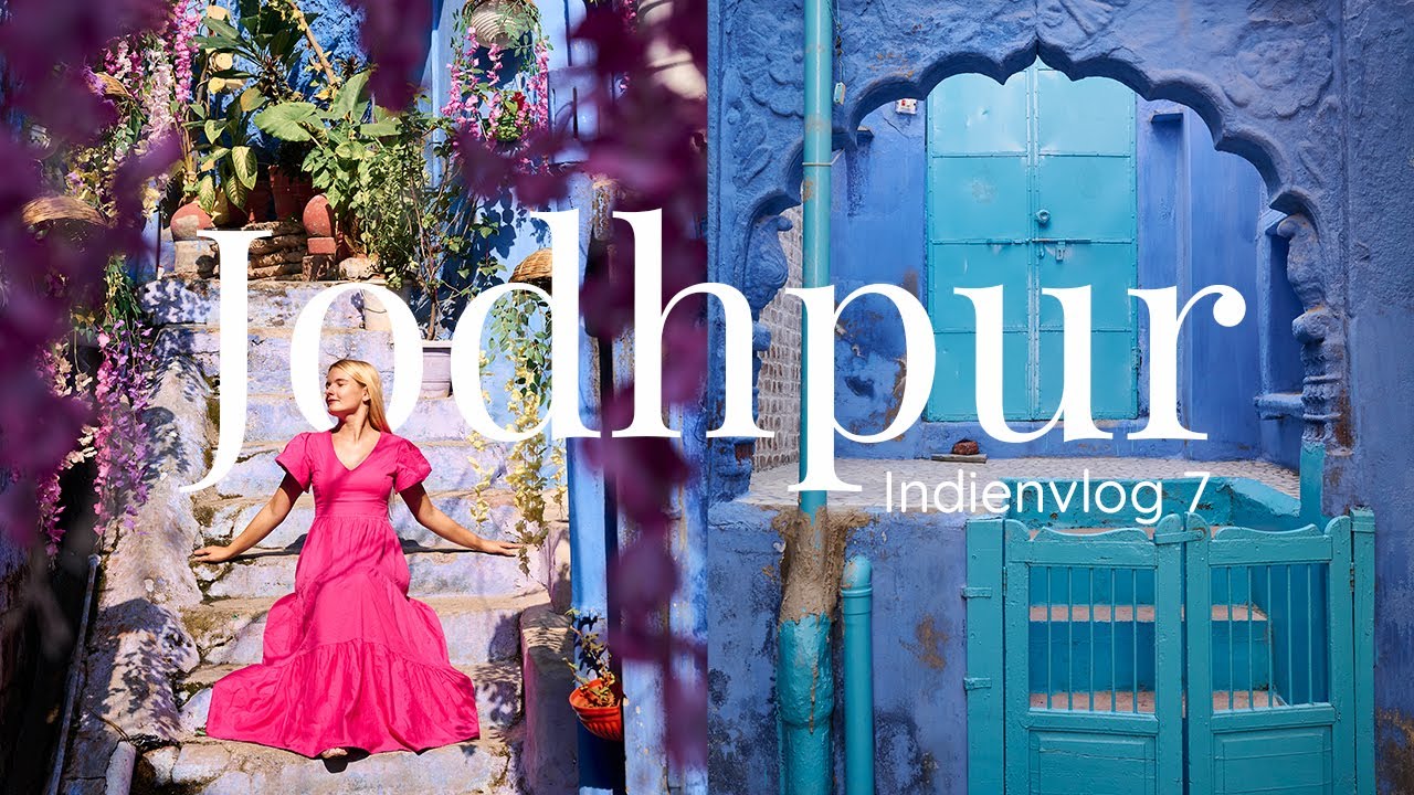 Viel mehr als blaue Häuser - Die blaue Stadt JODHPUR | Sehenswürdigkeiten&Tipps | Indienreise Pt. 7