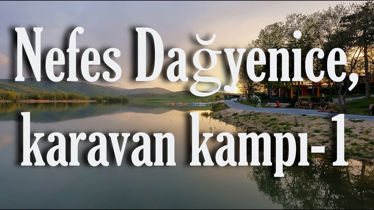 Nefes Dağyenice, karavan kampı-1, Bursa