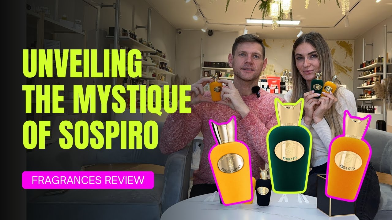 UNVEILING THE MYSTIQUE OF SOSPIRO: A JOURNEY THROUGH LUXURY SCENTS - PART 2