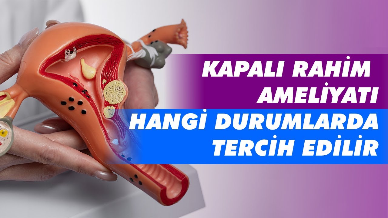 Kapalı Rahim Ameliyatı Nedir? Kapalı Rahim Ameliyatı Riskleri Nelerdir?