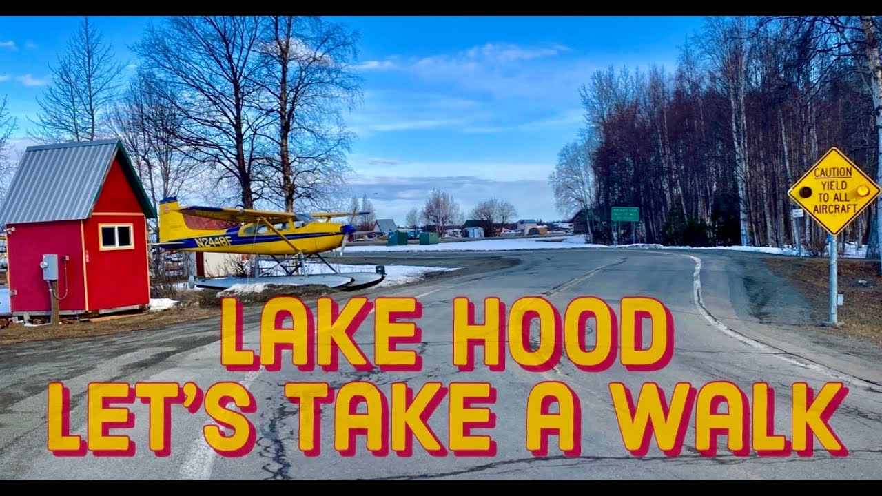 Lake Hood - Lets take a walk
