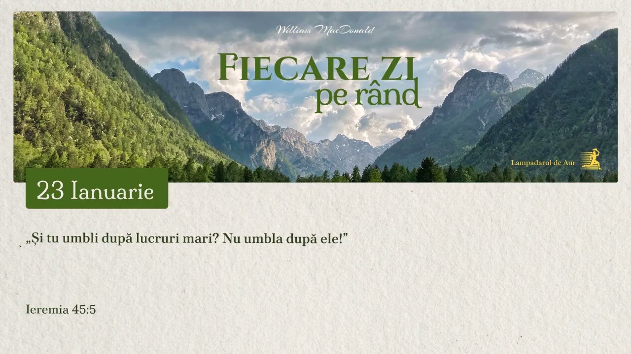 Fiecare zi pe rând, William MacDonald #23ianuarie #meditatiizilnice