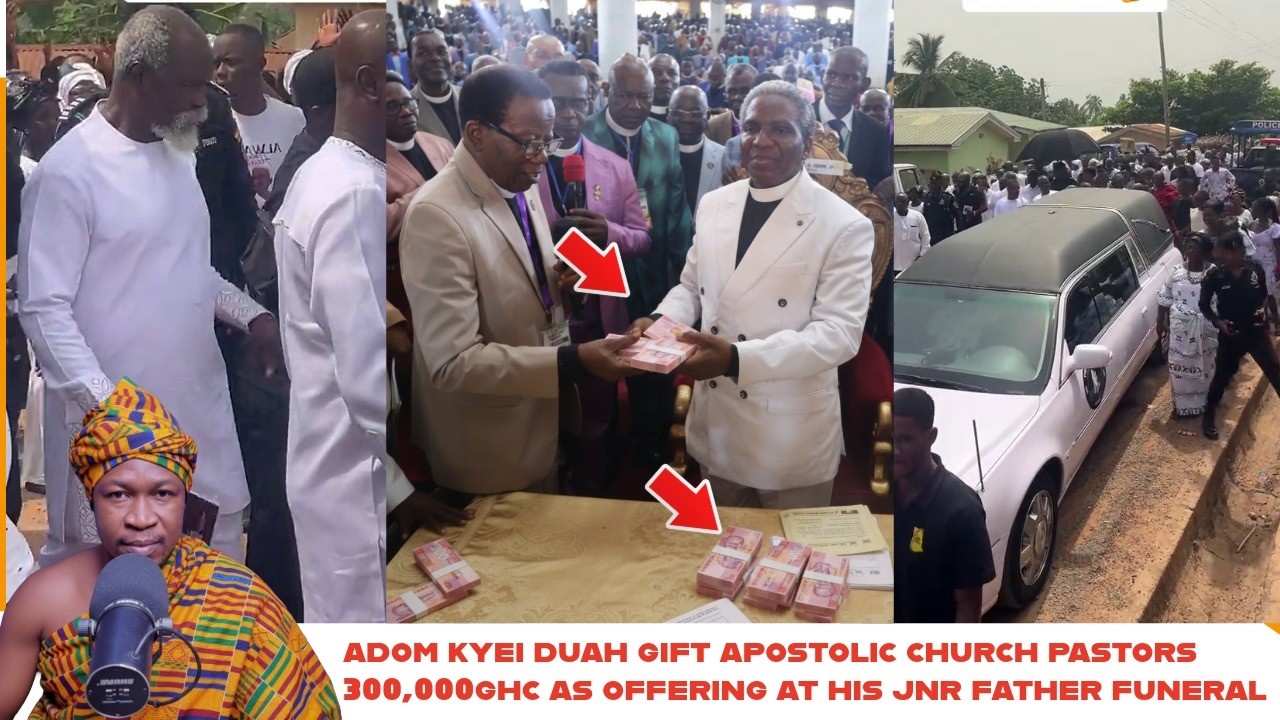 WOW-Adom Kyei Duah Gift Apostolic Church Pastors 300,000ghc as Offering at his Jnr father Funeral