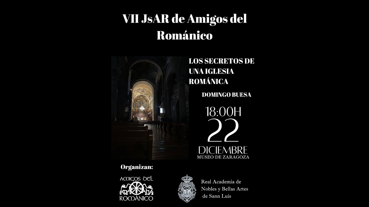 Los Secretos de una Iglesia Románica - ADR Aragón por el Prof. Don Domingo Buesa Conde.