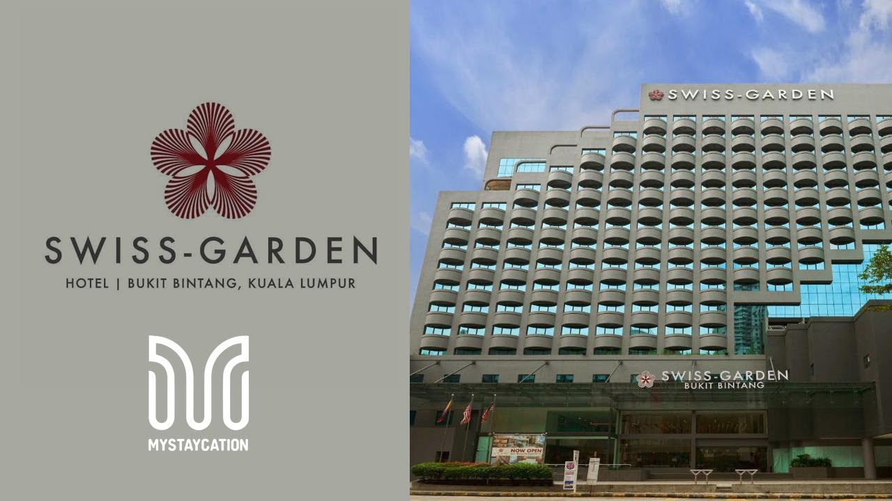 🏙️💼 SWISS-GARDEN HOTEL KUALA LUMPUR: CENTRAL CITY HOTEL NEAR BUKIT BINTANG | MYStaycation