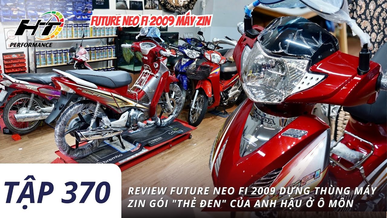 Tập 370 | Review Future Neo Fi 2009 dựng thùng máy zin gói 