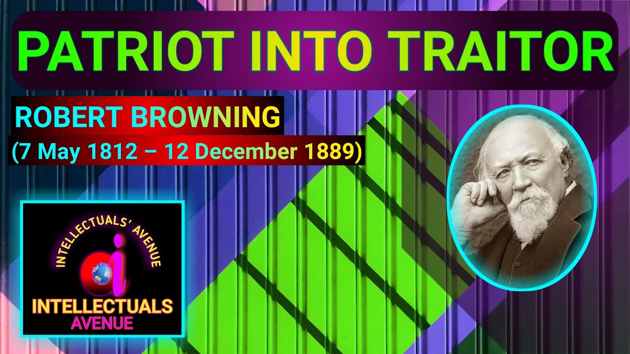 Patriot Into Traitor by Robert Browning Translation Literary Terms or Figure of Speech Hindi Urdu