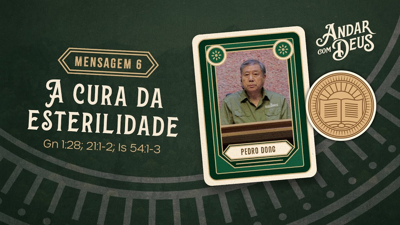 [ AO VIVO ] Mensagem 6 - A cura da esterilidade