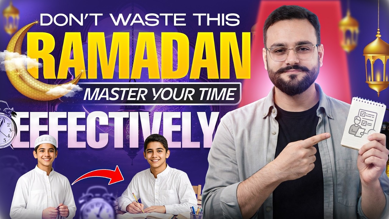 How to Manage Time in Ramadan: How to Prepare for Aptitude and Inter/A-Level Strategy & Schedule