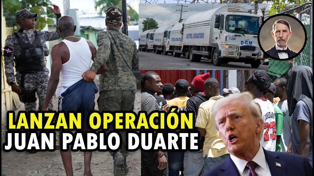 Ay papá lanzan operativo Juan Pablo Duarte contra los haitianos ilegales en RD!