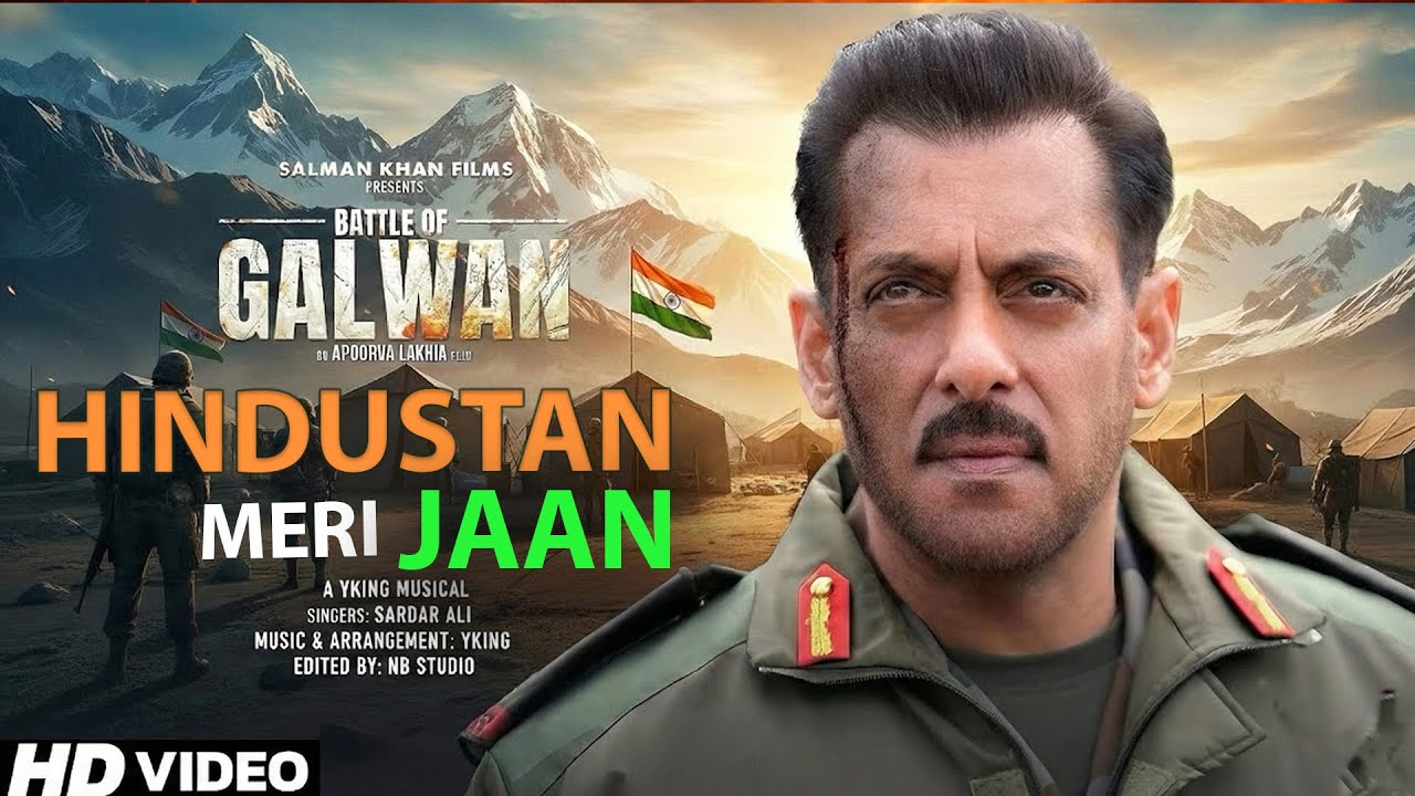 Hindustan Meri Jaan Song | Battle Of Galwan Song | Salman Khan | Battle Of Galwan Song | Akbar Ali