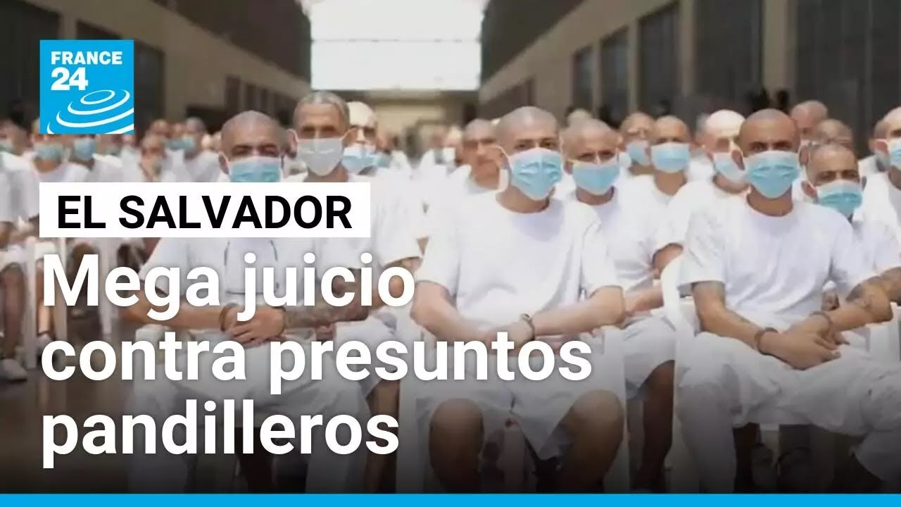 El Salvador: mega juicio contra m&aacute;s de 400 presuntos l&iacute;deres pandilleros &bull; FRANCE 24 Espa&ntilde;ol