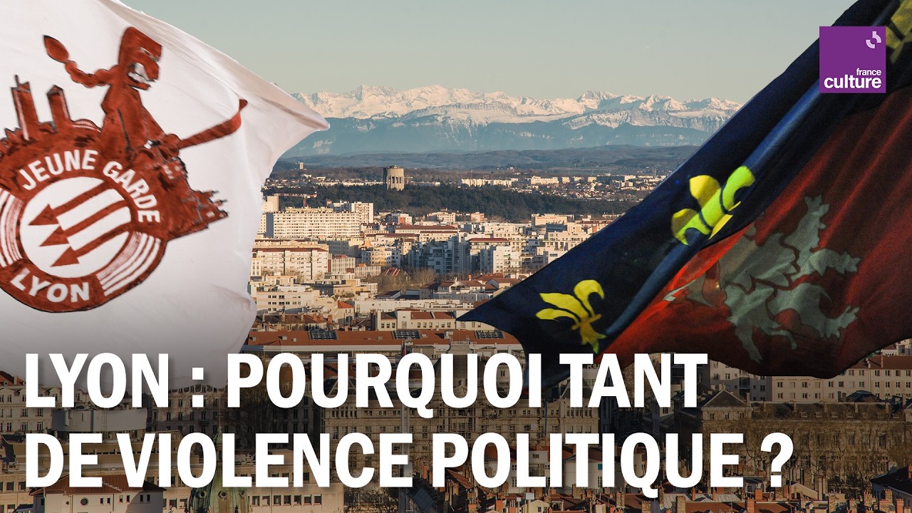 Pourquoi Lyon est un bastion de la violence politique ?