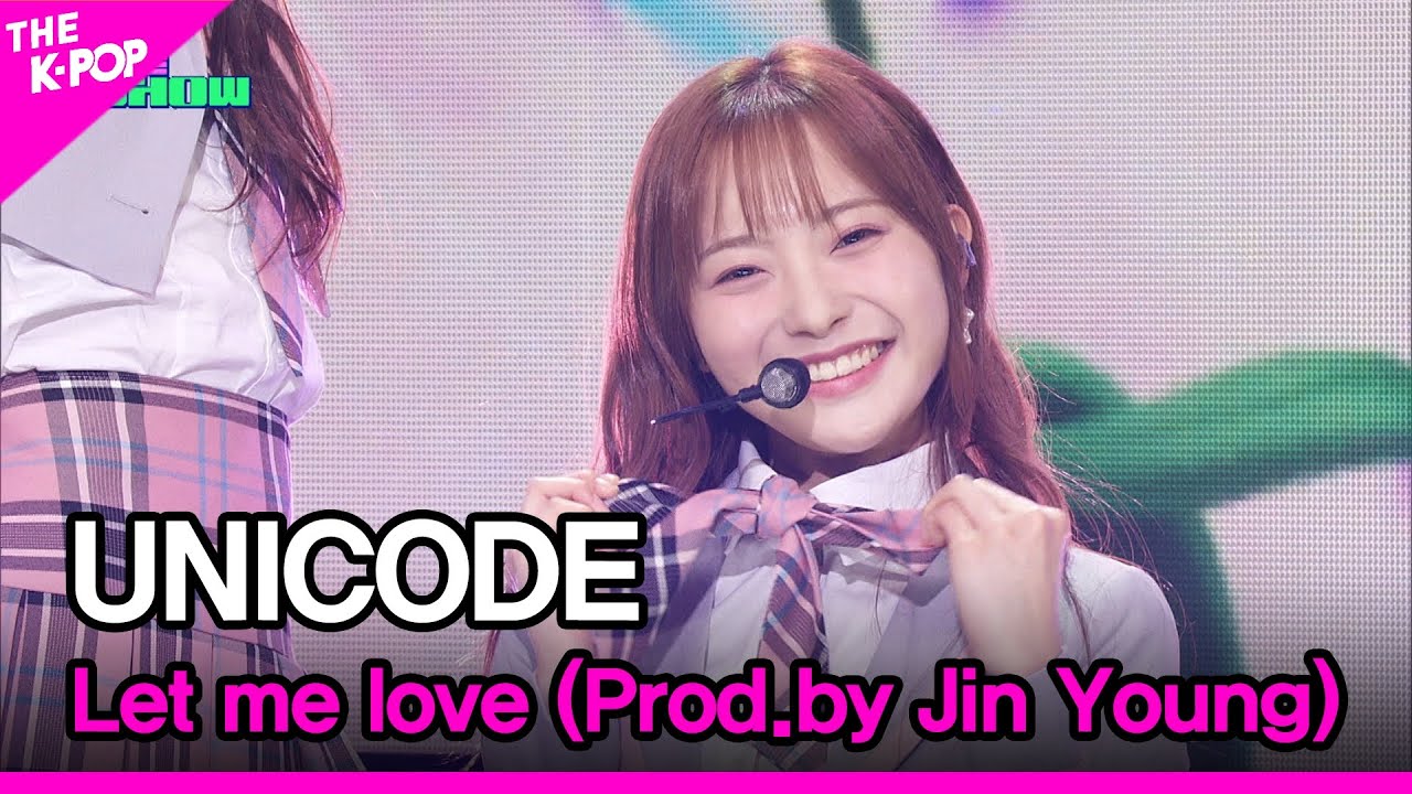 UNICODE, Let me love (Prod.by Jin Young) (유니코드, 돌아봐줄래 (Prod.by 진영)) [THE SHOW 240423]