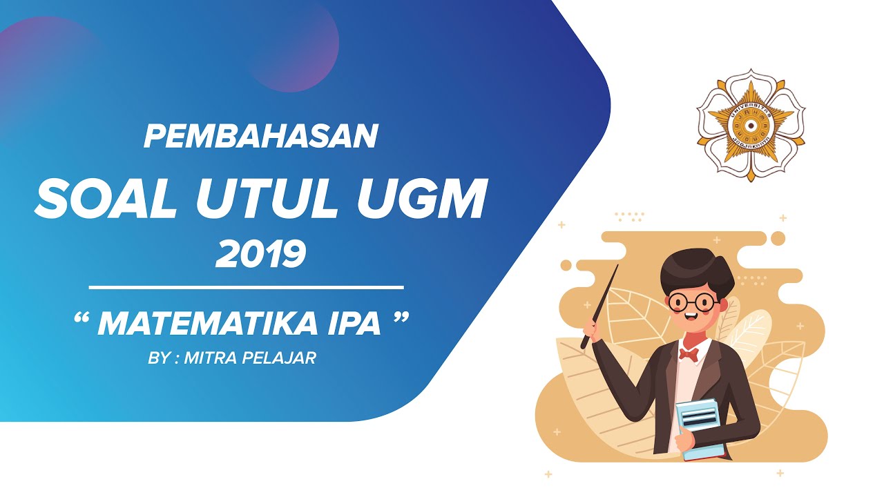 Pembahasan UTUL UGM MIPA Tahun 2019