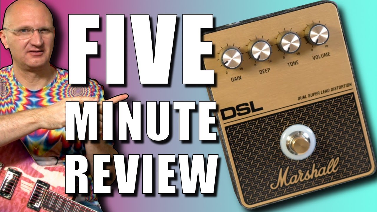 5 Minute Review - Marshall DSL Pedal