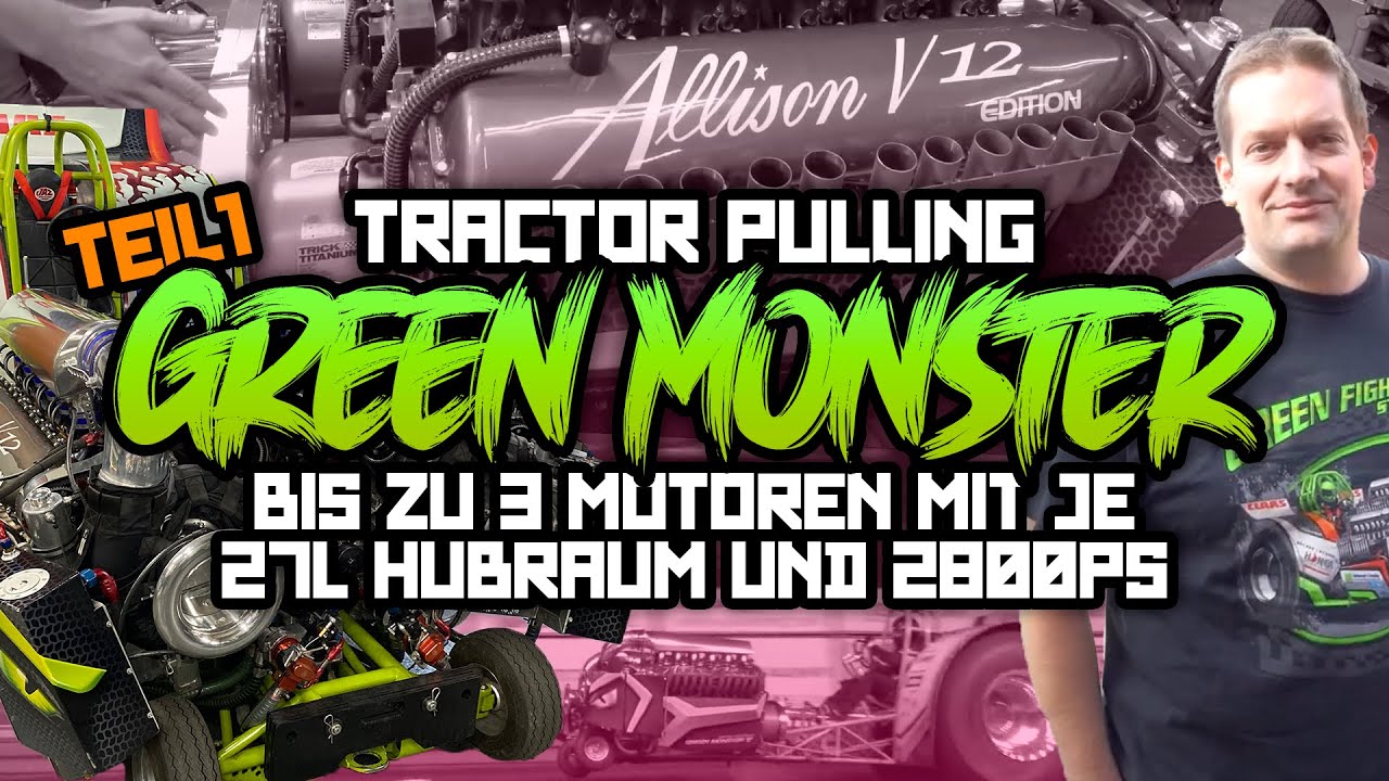 TUNING EXTREM - Zu Besuch beim Green Monster Tractor Pulling Team - Teil 1 | Philipp Kaess |