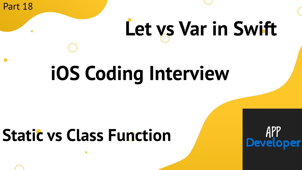 Let vs Var  Performance  ||  Static vs Class Methods || iOS Coding Interview