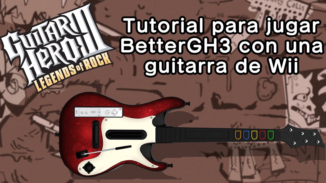 [TUTORIAL]: Como conectar una guitarra de Wii para Guitar Hero 3 (BetterGH3)