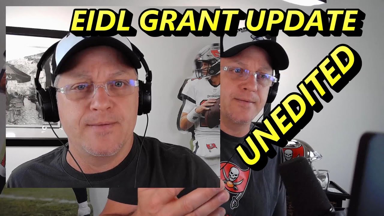 $10,000 EIDL GRANTS UPDATE UNCUT UNEDITED 5/28/2021