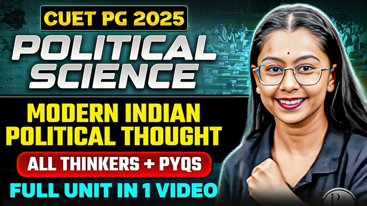 Modern Indian Political Thought | All Thinkers + PYQs | CUET PG 2025 Political Science | Full Unit