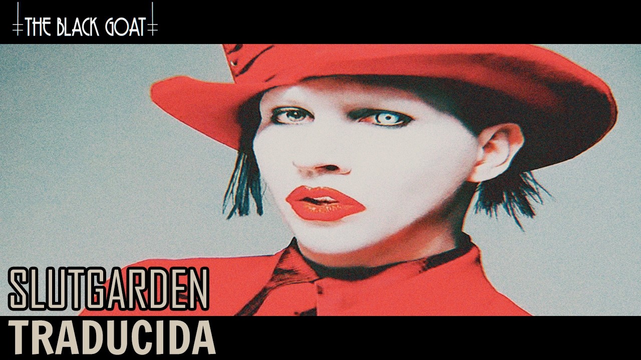 Marilyn Manson - Slutgarden //TRADUCIDA//