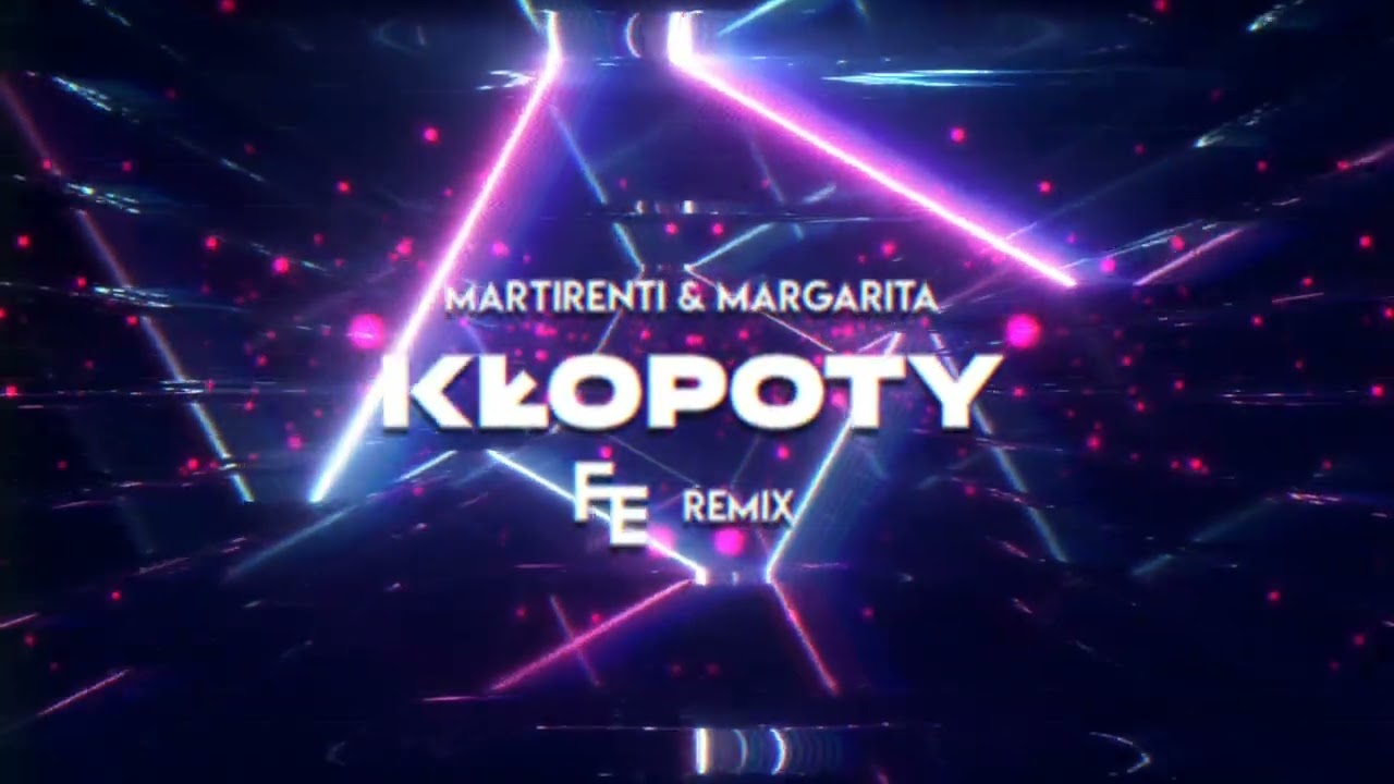 Martirenti & Margarita - KŁOPOTY (Fleyhm Remix)
