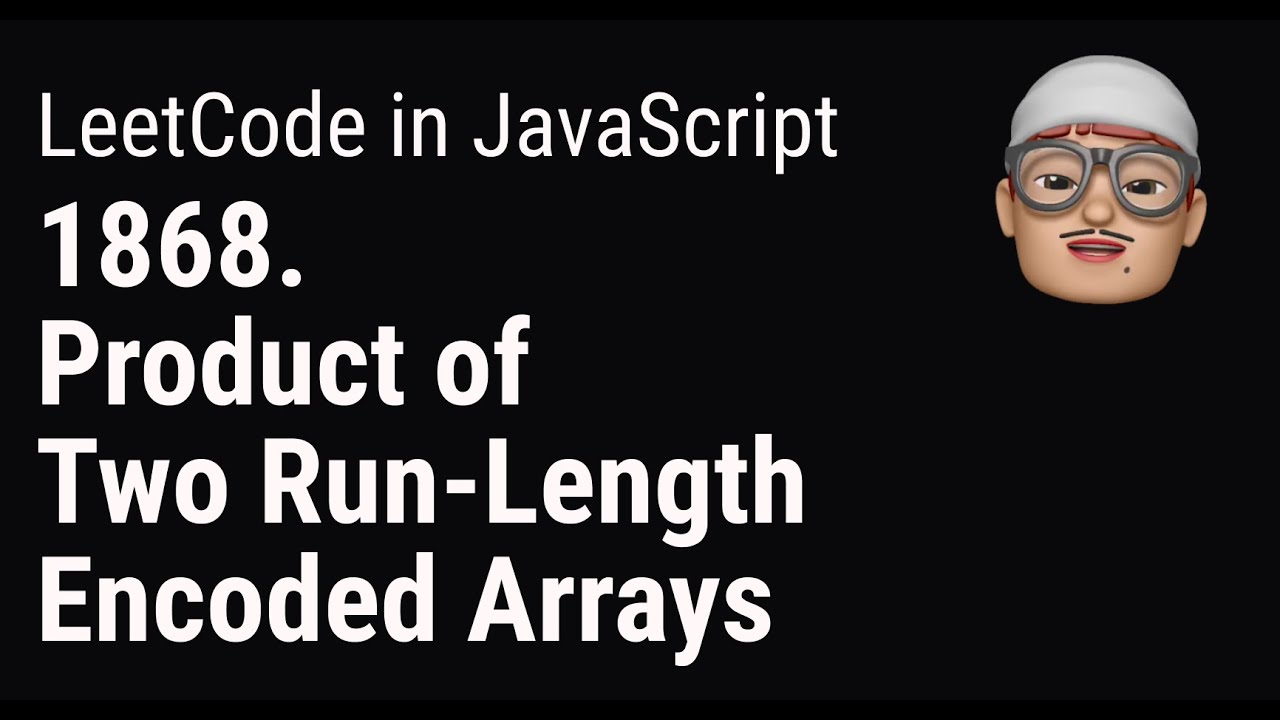 1868. Product of Two Run-Length Encoded Arrays | LeetCode in JavaScript