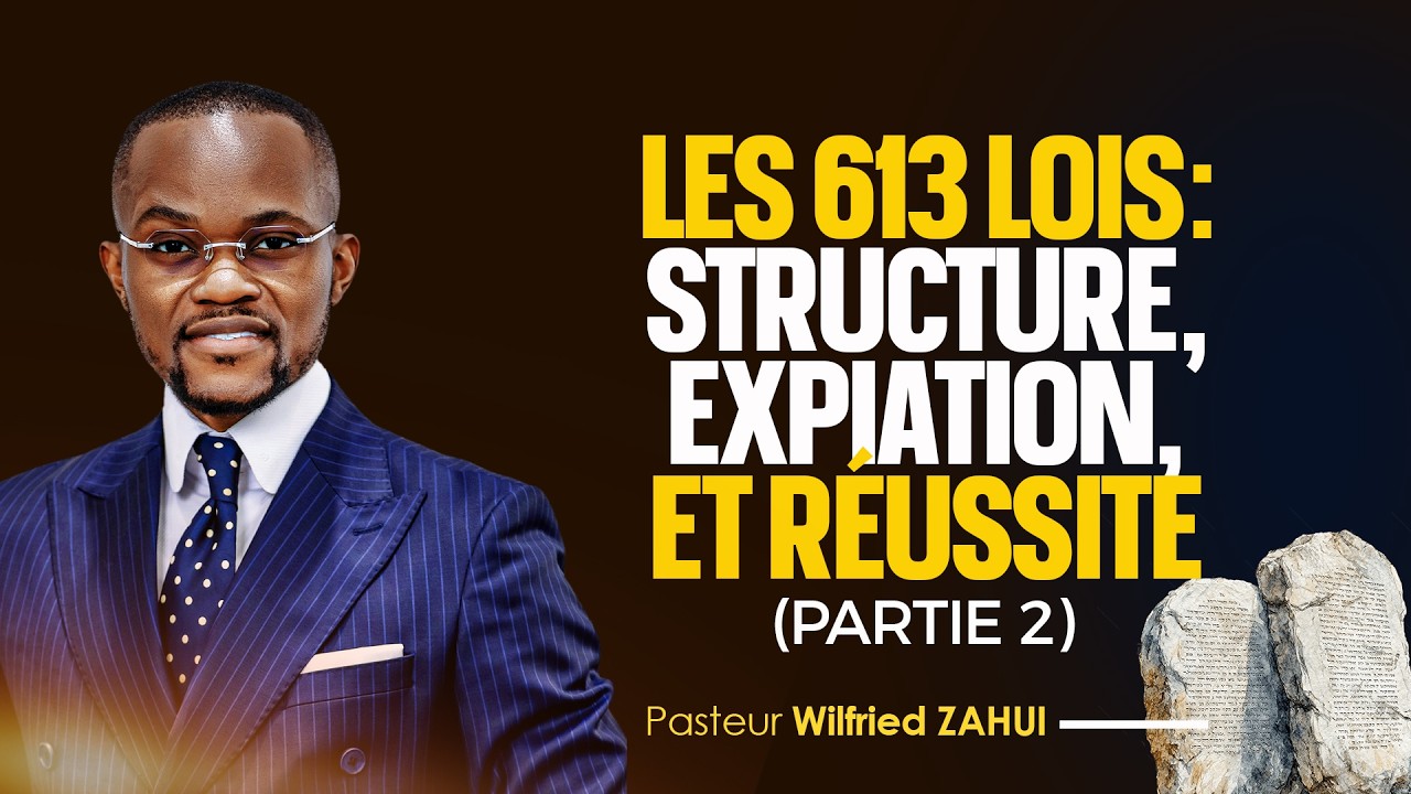 LES 613 LOIS: STRUCTURE, EXPIATION ET RÉUSSITE (Partie 2) | Pasteur Wilfried ZAHUI | JCM tv