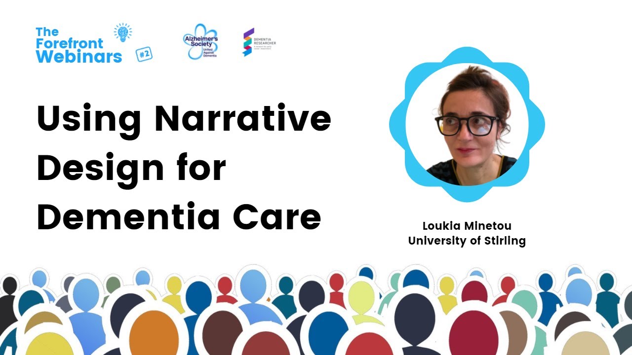 The Forefront Webinar Series - Narrative Design for Dementia Care