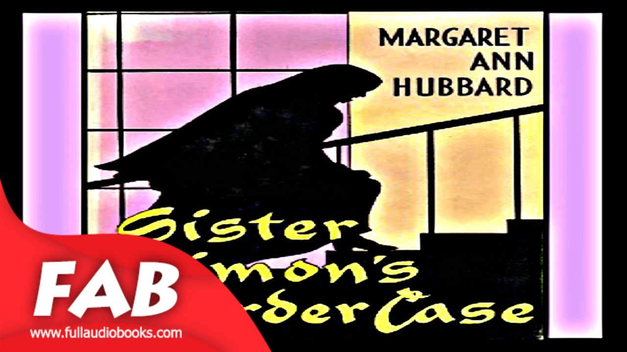 Sister Simon's Murder Case Full Audiobook by Margaret Ann HUBBARD by General Fiction