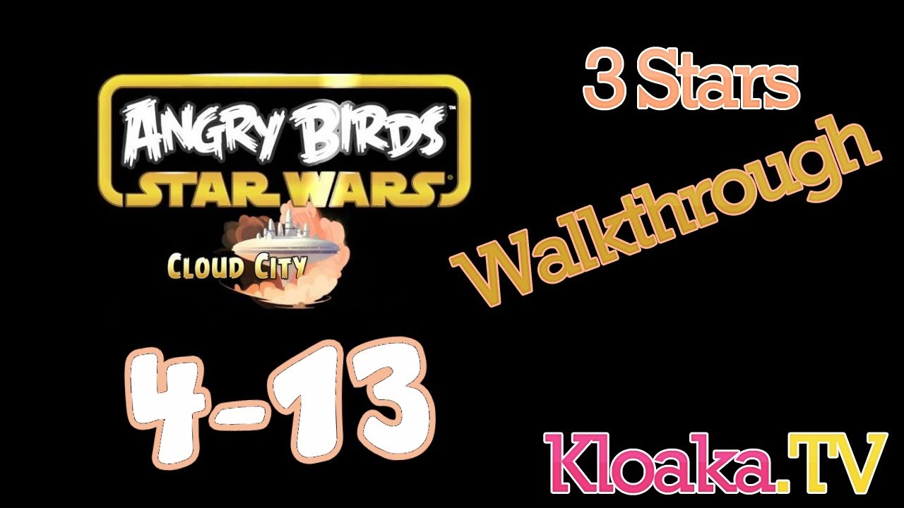 Angry Birds Star Wars 4-13 Cloud City Walkthrough (3 Stars)