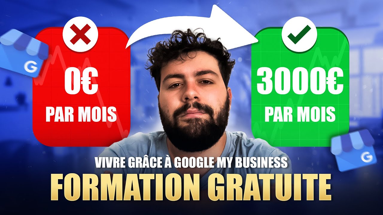 Gagner 3,000 euros par mois grâce à Google My Business - FORMATION GRATUITE