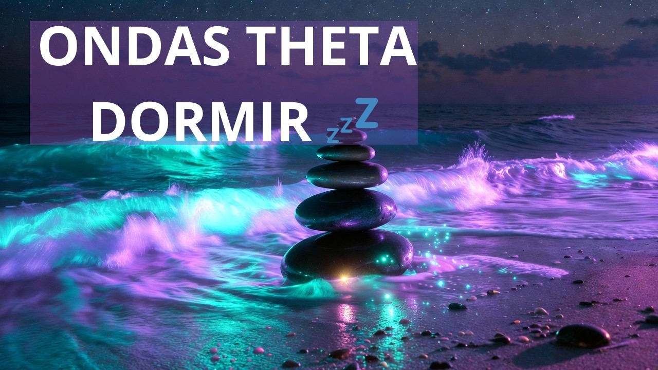 Ondas Theta para Dormir Profundo 🌙 Música Relajante para Conciliar el Sueño Rápido