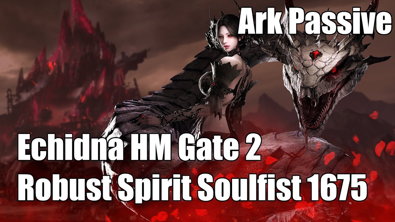 [Lost Ark] Ark Passive Robust Spirit Soulfist - Echidna Hard Mode Gate 2 -  1675