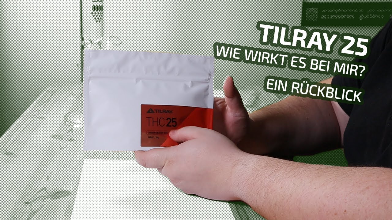 Sortentest ─ Tilray25 ─ Die ersten Erfahrungen