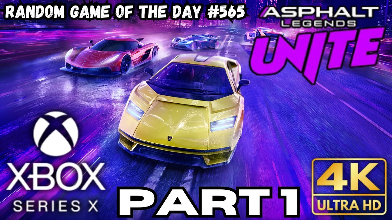 Asphalt Legends Unite Gameplay Part 1 | Xbox Series X |S Games | 4K HDR | RANDOM GAME OF THE DAY 565
