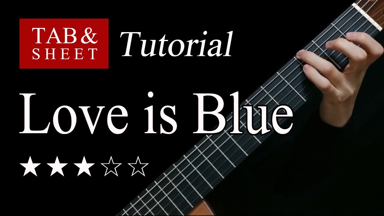 Love is Blue - Guitar Lesson + TAB