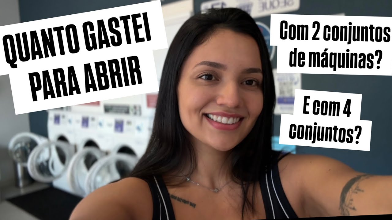 Quanto GASTEI para abrir o meu NEGÓCIO/ EMPREENDIMENTO - LAVANDERIA AUTOATENDIMENTO 