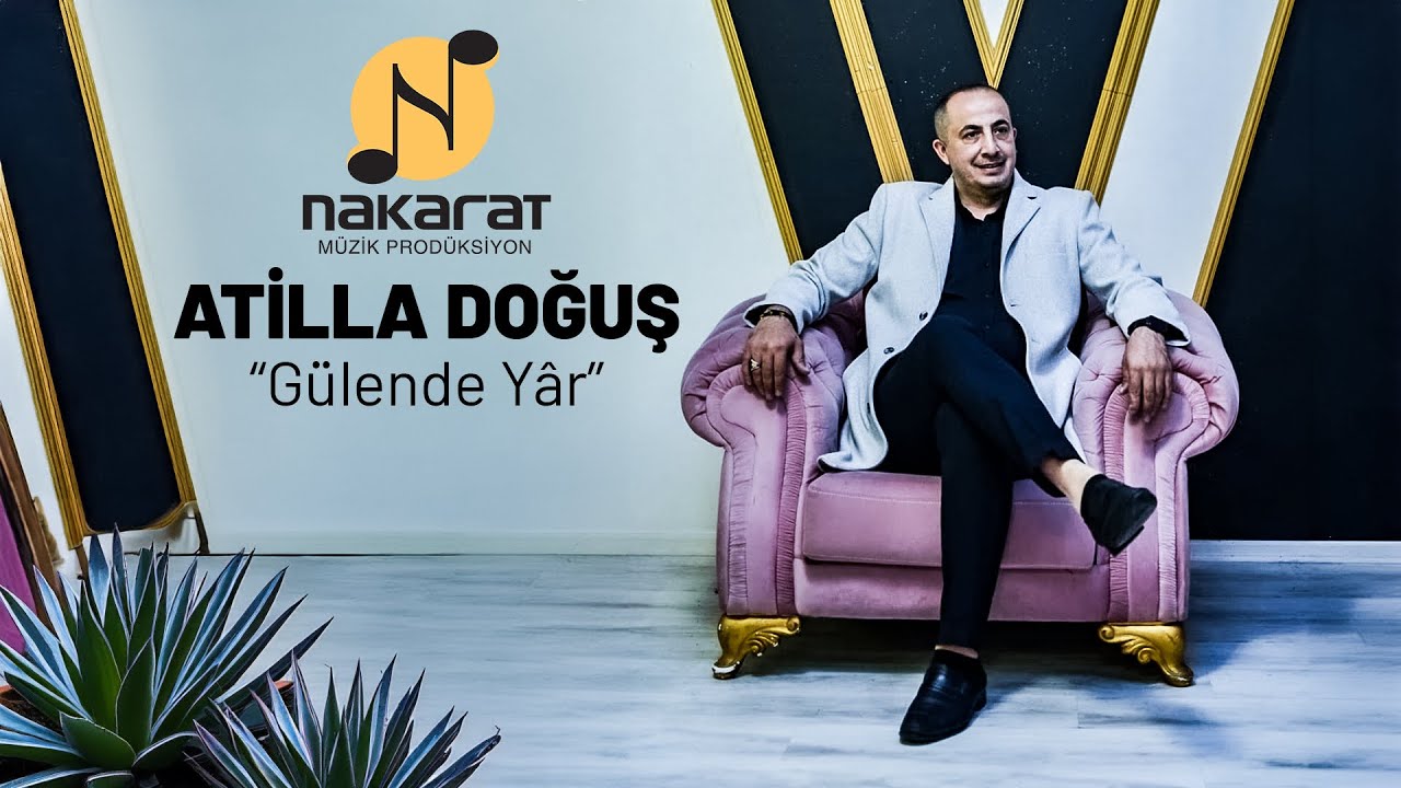 ATİLLA DOĞUŞ - Gülende Yar - Nakarat Müzik 2024- Yeni Klip