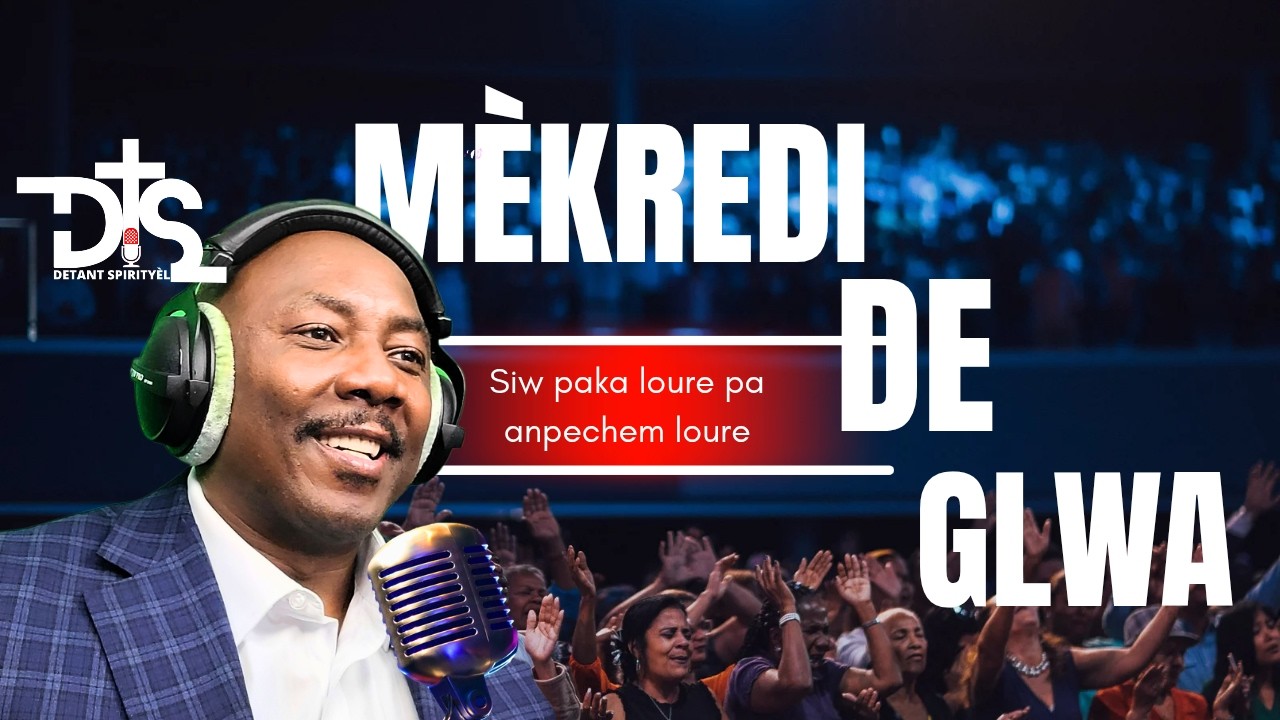 MEKREDI DE GLWA, YON MOMAN DE LIBERASYON.