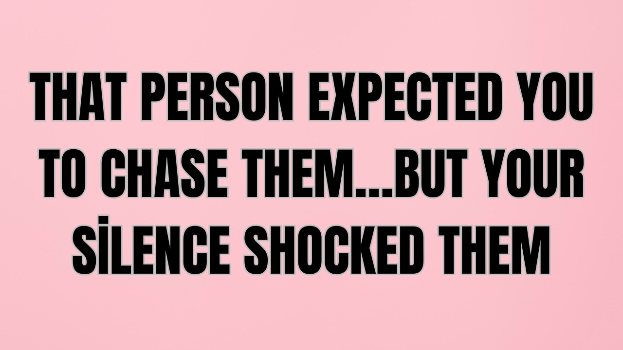 That Person Expected You to Chase Them… But Your Silence Shocked Them