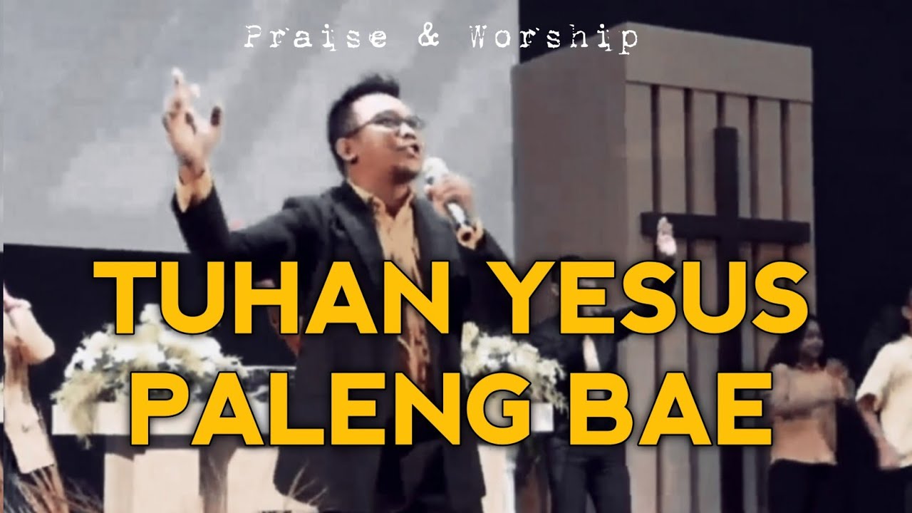 Tuhan Yesus Paleng Bae (Ary Raga Lay) | GSJA Amazing Grace Kupang #rohani #praise #worship